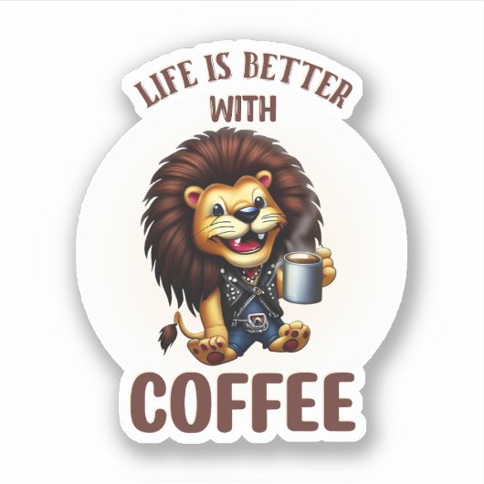 STICKER LIFE IS BETTER WITH A COFFEE, LION (Devant)
