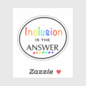 Sticker L'inclusion est la réponse - Sensibilisation à la  (Feuille)