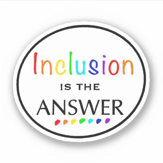 Sticker L'inclusion est la réponse - Sensibilisation à la  (Devant)