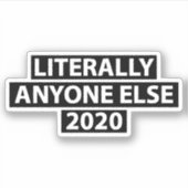 Sticker Littéralement N'Importe Qui 2020 (Devant)