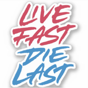 Sticker Live Fast die dernier