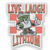 Sticker Live, Laugh, Lithium (Devant)