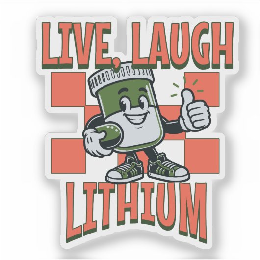 Sticker Live, Laugh, Lithium (Devant)