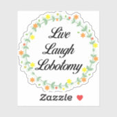 Sticker Live Laugh Lobotomy (Feuille)