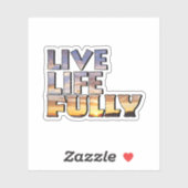 Sticker Live Life Fully Quote (Feuille)