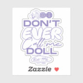 Sticker Lola "Ne m'appelle jamais poupée" (Feuille)