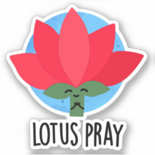 Sticker Lotus Pray amusant Plante Pun