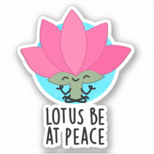 Sticker Lotus Soyez En Paix Plante Drôle De Plaisanterie