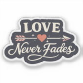 Sticker Love Never Fades Right Pointing Matching Couple (Devant)