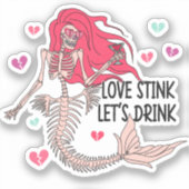 Sticker Love Stink Buvons Anti Valentine Skeleton (Recto)
