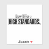 Sticker Low Effort High Standards Funny Minimalist Quote (Feuille)