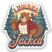Sticker Lumber Jacked Beaver Funny Lumberjack Pun Design (Recto)