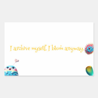 Sticker Lyric - "Je M'Archive Moi-Même. J'Ai Bloom