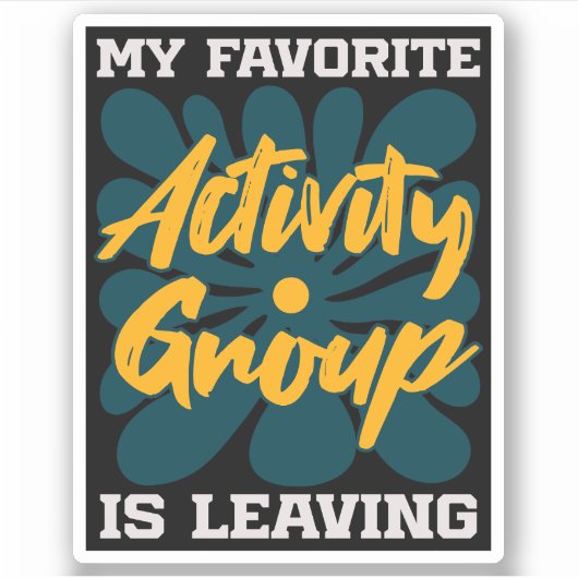 Sticker Ma Activité Préférée Est De Partir - Introverti Dr (Devant)