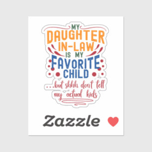 Sticker Ma Belle-Fille Est Mon Enfant Préféré, Mais Chut,
