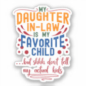Sticker Ma Belle-Fille Est Mon Enfant Préféré, Mais Chut, (Recto)