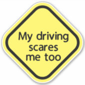 Sticker Ma Conduite Me Fait Trop Peur (Devant)