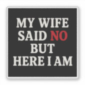 Sticker Ma Femme A Dit Non (Devant)