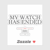 Sticker Ma montre s'est terminée (Feuille)