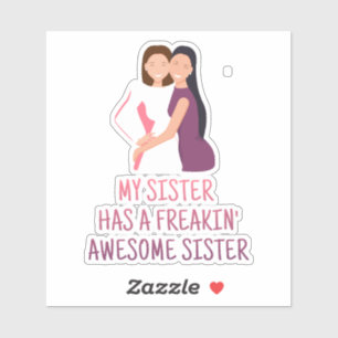 Sticker Ma soeur a une soeur Freakin géniale meilleure ja