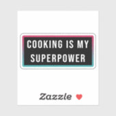 Sticker Ma superpuissance est ma cuisine (Feuille)