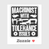 Sticker Machiniste Avec Tolérance Problème Machine Opérate (Feuille)