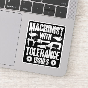 Sticker Machiniste Avec Tolérance Problème Machine Opérate
