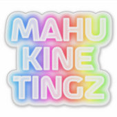 Sticker Mahu kine tingz2 (Devant)