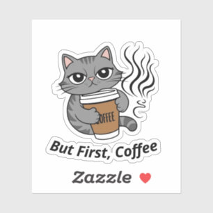Sticker Mais D'Abord, Café - Amoureux des chats personnali