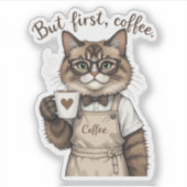 Sticker Mais d'abord, chat café (Devant)
