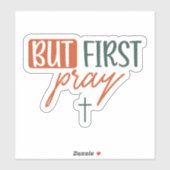 Sticker Mais d'abord priez (Feuille)