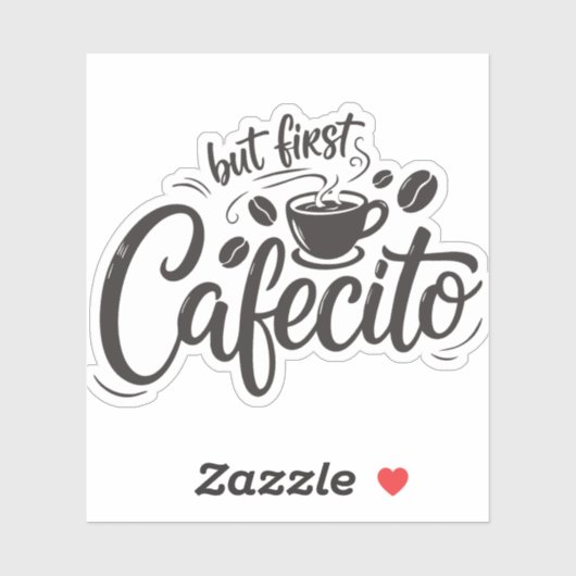 Sticker Mais d'abord, un cafecito (Feuille)