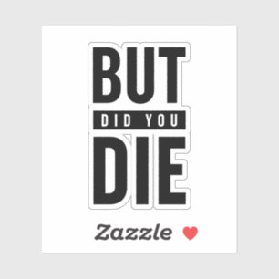 Sticker Mais Est-Ce Que Tu As Mouri