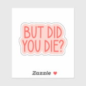 Sticker Mais êtes-vous mort ? Infirmière drôle, ambulancie (Feuille)