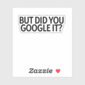 Sticker Mais L'Avez-Vous Google ? (Feuille)