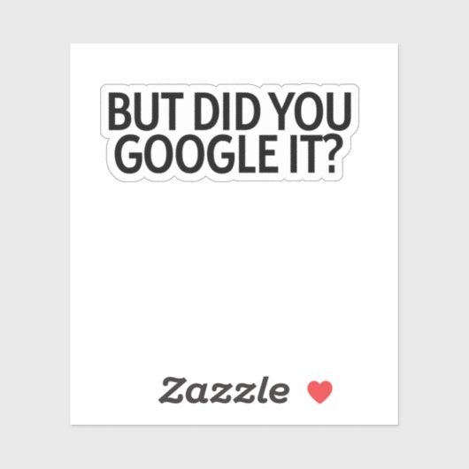 Sticker Mais L'Avez-Vous Google ? (Feuille)