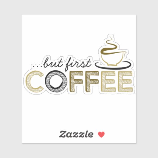 Sticker Mais le premier café Vinyl (Feuille)