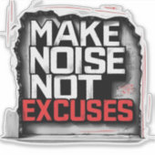 Sticker Make Noise, Not Excuses – Urban Style (Devant)