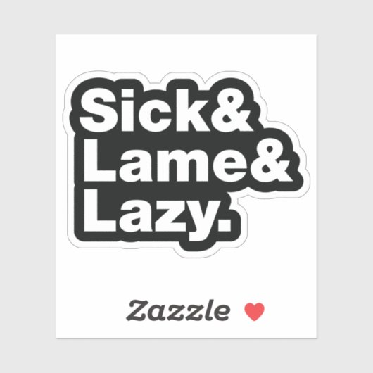 Sticker Malade & Lame & Lazy. (Feuille)