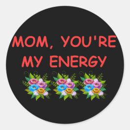 Sticker mama, jij bent mijn energie