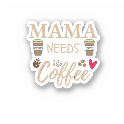 Sticker maman a besoin de café, maman café citation autoco (Devant)