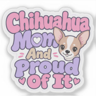 Sticker Maman Chihuahua, Petit Chien Grande Personnalité