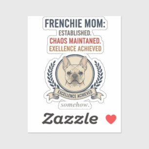 Sticker Maman Frenchie a instauré le chaos, a maintenu la 