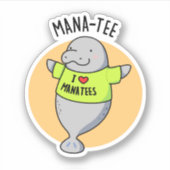 Sticker Manatee Funny Animal Pun (Devant)
