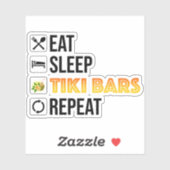 Sticker Manger. Dormir. Bars Tiki. Répéter (Feuille)