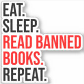 Sticker Manger. Dormir. Lire Livres Interdits. Recommencer (Devant)