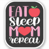 Sticker MANGER SOMMEIL MOM RÉPÉTER | MOM LIFE mignonne et  (Devant)