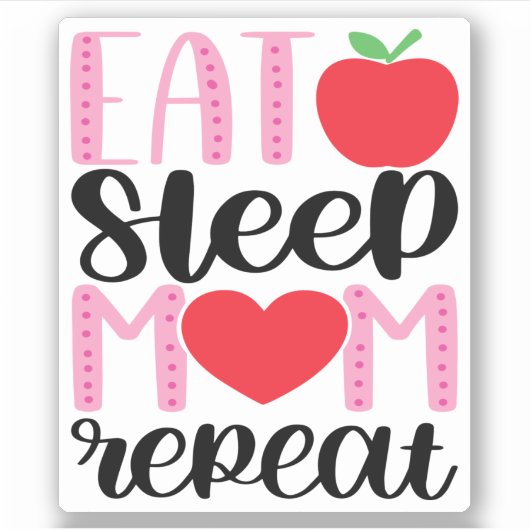 Sticker MANGER SOMMEIL MOM RÉPÉTER | MOM LIFE mignonne et (Devant)