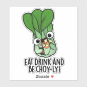 Sticker Mangez Boire Et Soyez Choyeux Veggie Pun (Feuille)