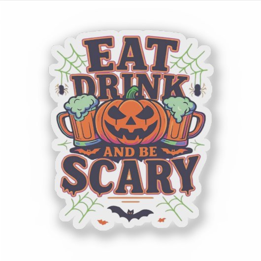 Sticker Mangez Boire Et Soyez Effrayant Halloween Design C (Devant)